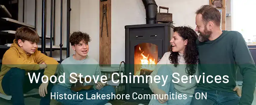  Wood Stove Chimney Services Historic Lakeshore Communities - ON
