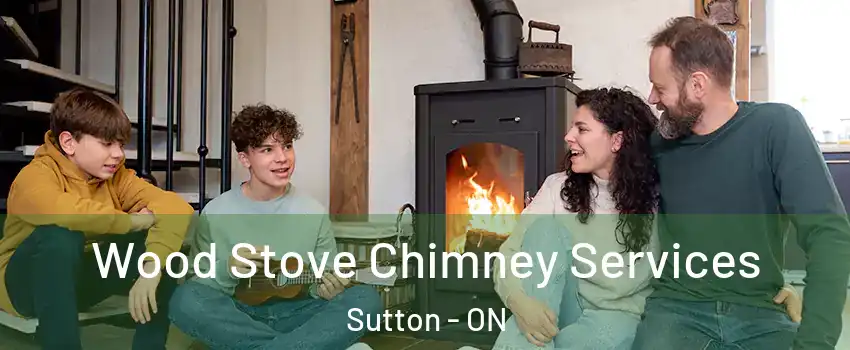  Wood Stove Chimney Services Sutton - ON