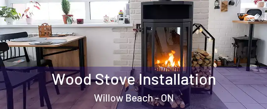  Wood Stove Installation Willow Beach - ON