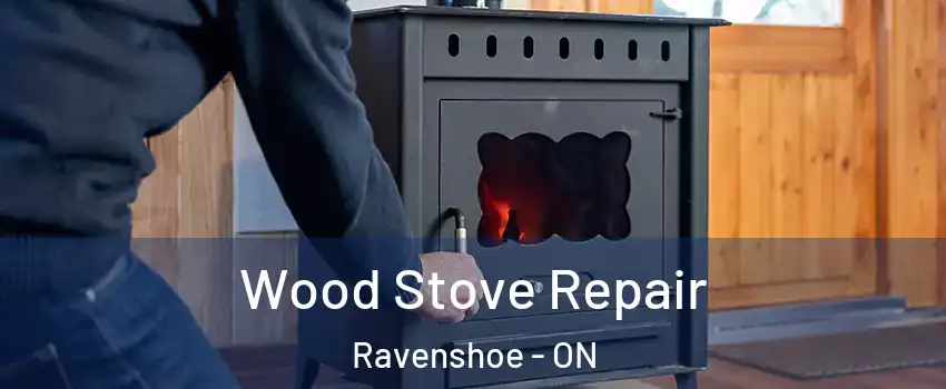  Wood Stove Repair Ravenshoe - ON