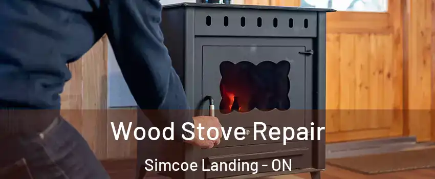  Wood Stove Repair Simcoe Landing - ON
